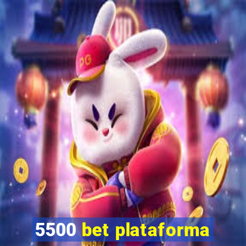 5500 bet plataforma